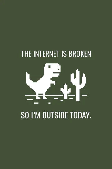 Internet Is Broken (Oversized)