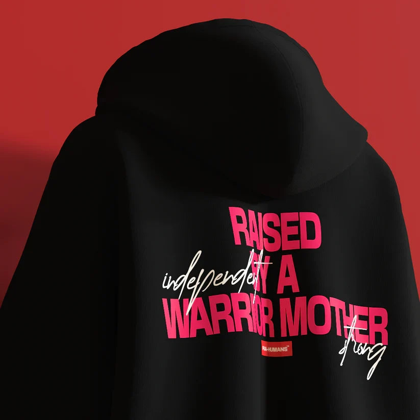 Raised By A Warrior Mother ® Hooded Sweatshirt [UNISEX]