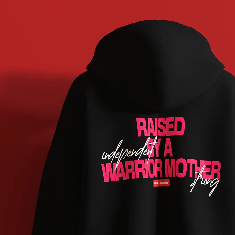 Raised By A Warrior Mother ® Hooded Sweatshirt [UNISEX]