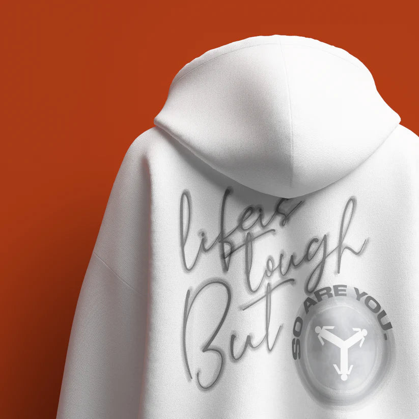Life Is Tough But So Are You Hooded Sweatshirt [UNISEX]